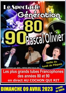 Spécial années 80 & 90 le dimanche 09 avril 2023 (veille lundi de Pâques) / cliquez ici pour plus d’infos