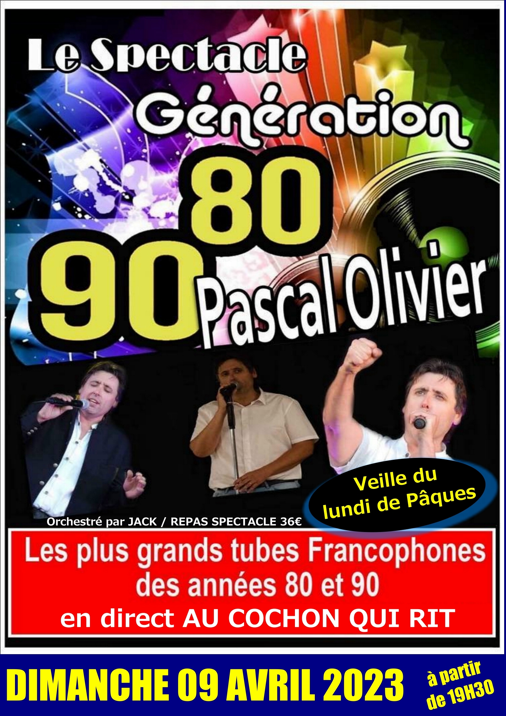 Spécial années 80 & 90 le dimanche 09 avril 2023 (veille lundi de Pâques) / cliquez ici pour plus d’infos