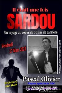 Spécial Michel SARDOU avec Pascal OLIVIER / Vendredi 17 mars 2023 : cliquez ici pour plus d’info