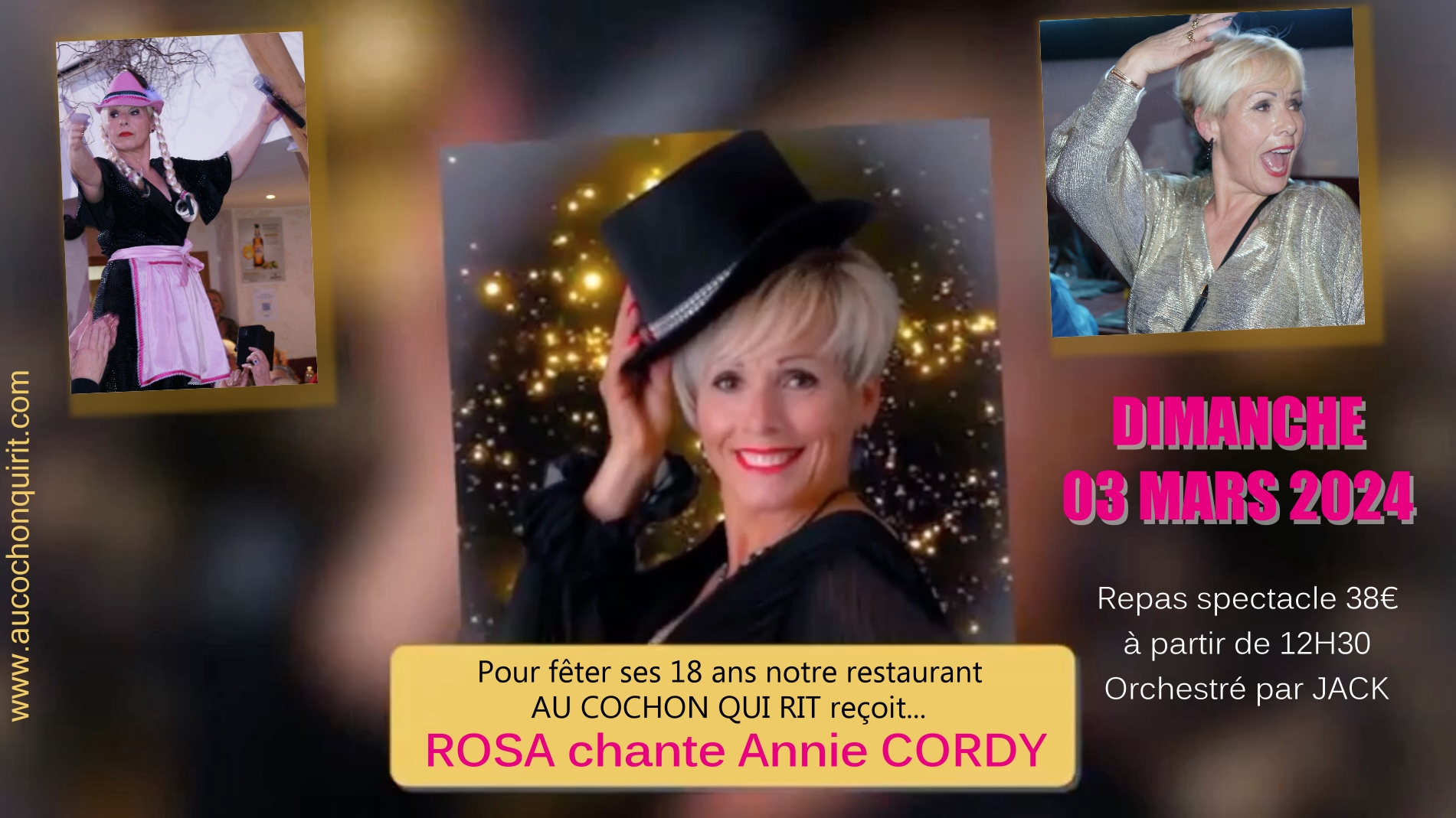 Dimanche 03 mars 2024 / anniversaire du cochon qui rit 18 ans / repas spectacle ROSA chante Annie CORDY cliquez ici pour plus d’infos et voir la vidéo.