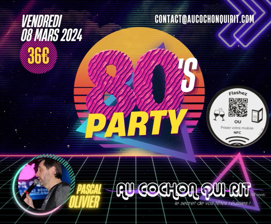 Soirée spécial années 80′ / Vendredi 08 mars 2024 avec Pascal OLIVIER (cliquez ici pour plus d’info)