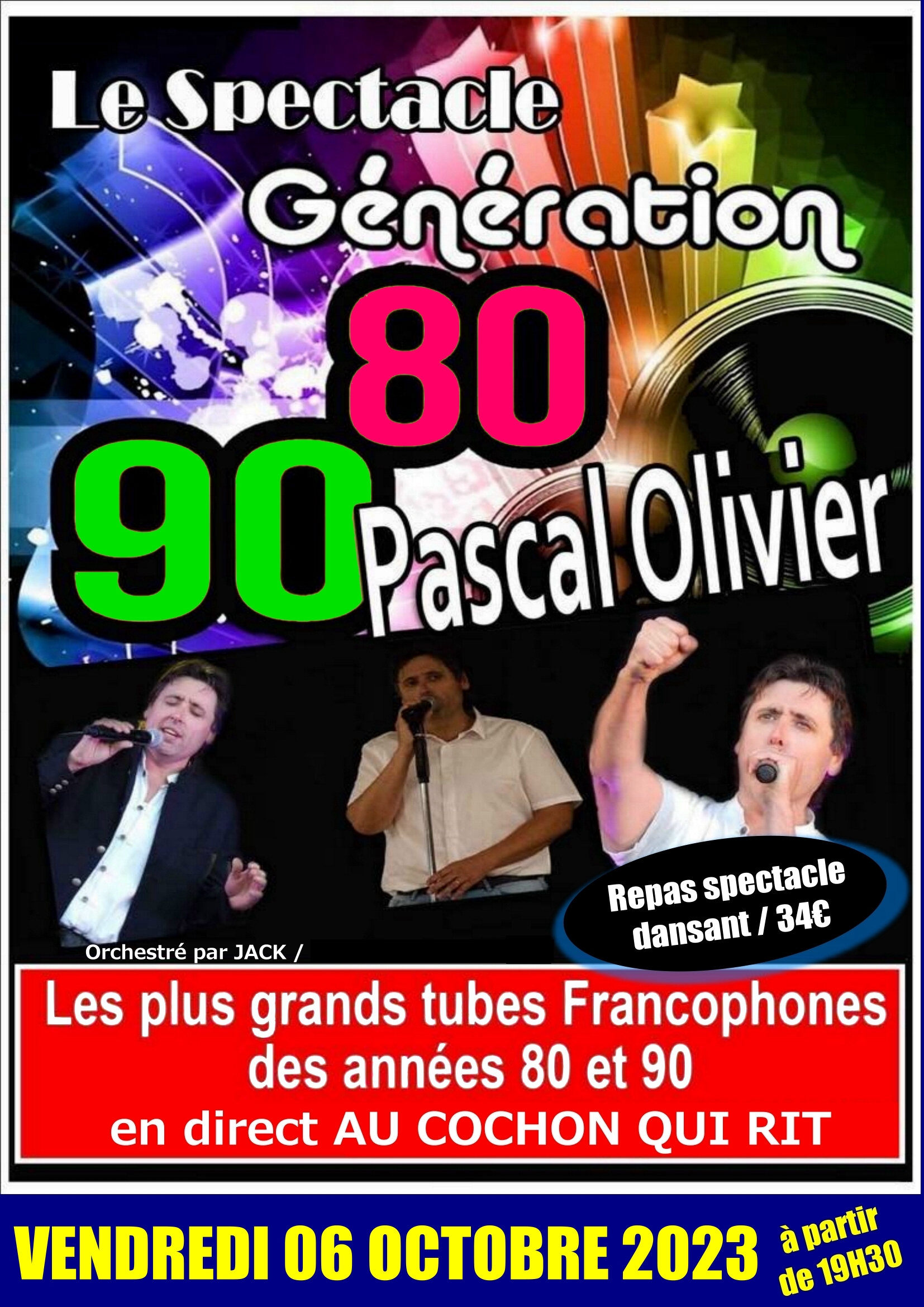Soirée spécial années 80′ / Vendredi 06 octobre 2023 avec Pascal OLIVIER (cliquez ici pour plus d’info)