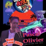 LES ANNÉES 80′ & 90’avec PASCAL OLIVIER / Vendredi 02.05.2025 / cliquez ici